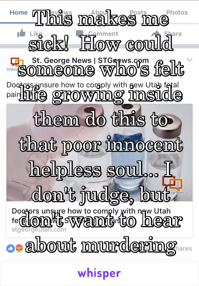 This makes me sick!  How could someone who's felt life growing inside them do this to that poor innocent helpless soul... I don't judge, but don't want to hear about murdering children either.