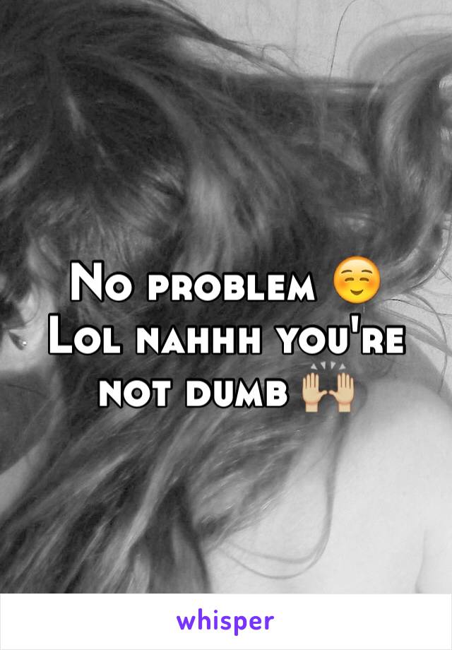 No problem ☺️
Lol nahhh you're not dumb 🙌🏼