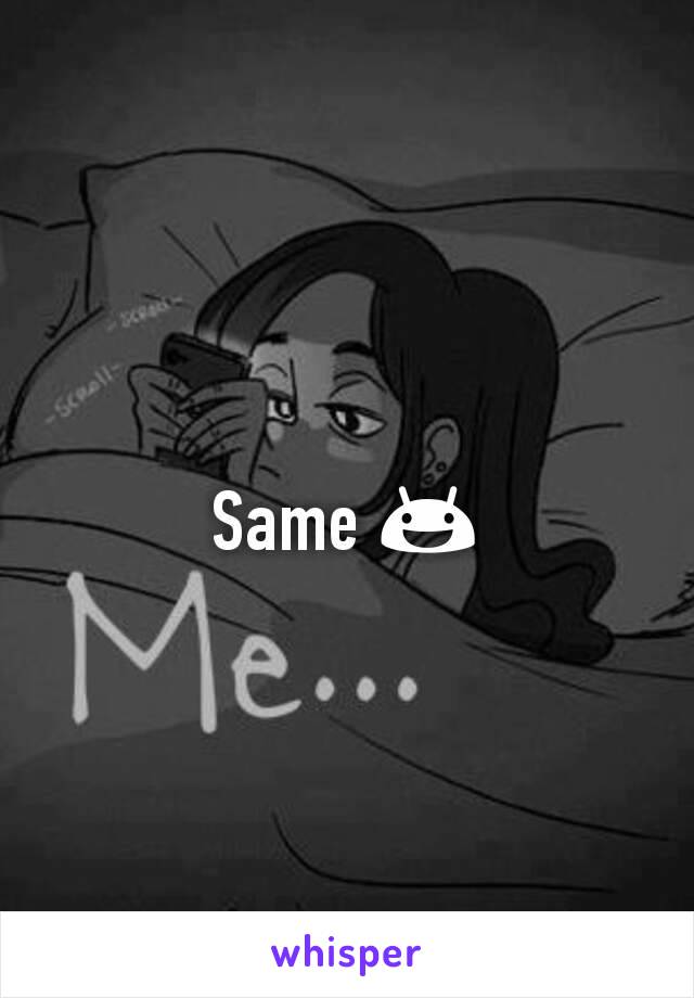 Same 😃