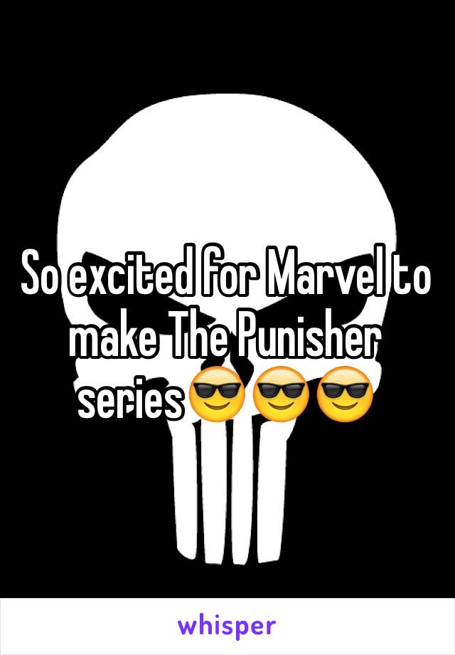 So excited for Marvel to make The Punisher series😎😎😎