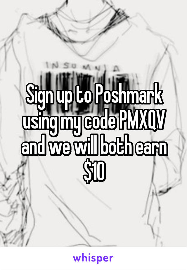 Sign up to Poshmark using my code PMXQV and we will both earn $10