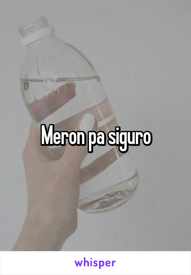 Meron pa siguro