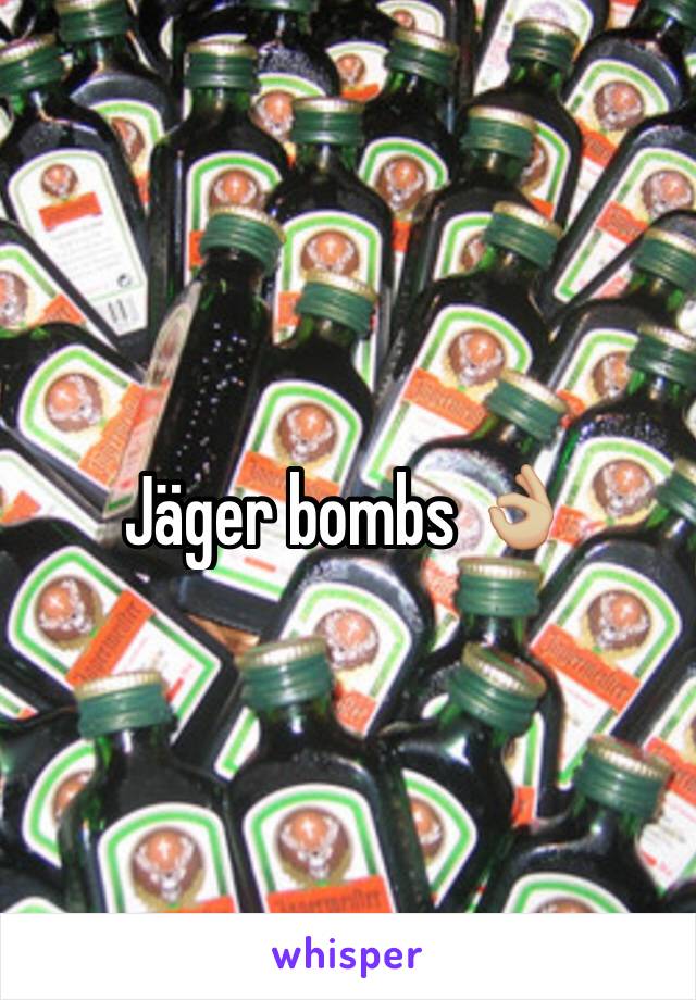 Jäger bombs 👌🏼