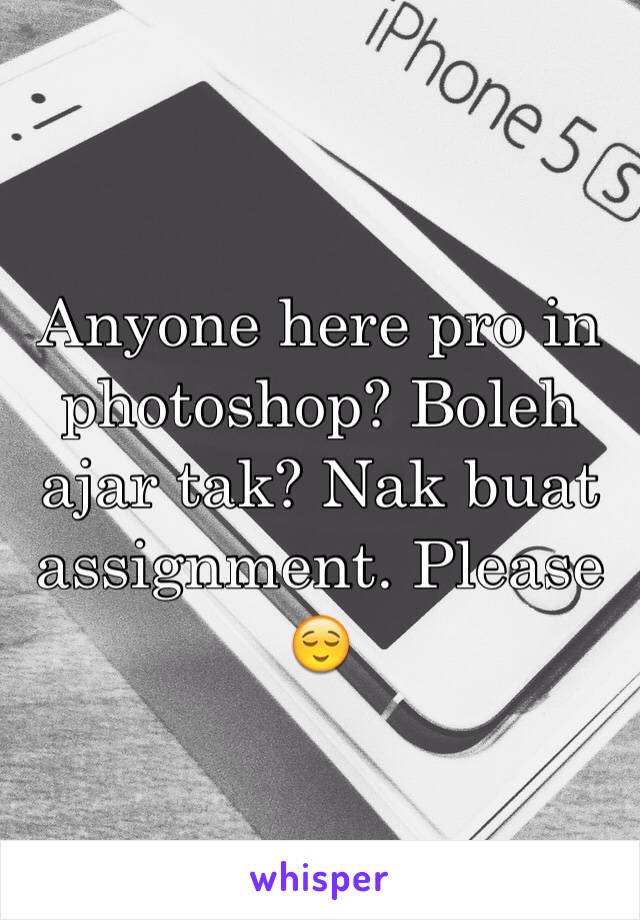 Anyone here pro in photoshop? Boleh ajar tak? Nak buat assignment. Please 😌