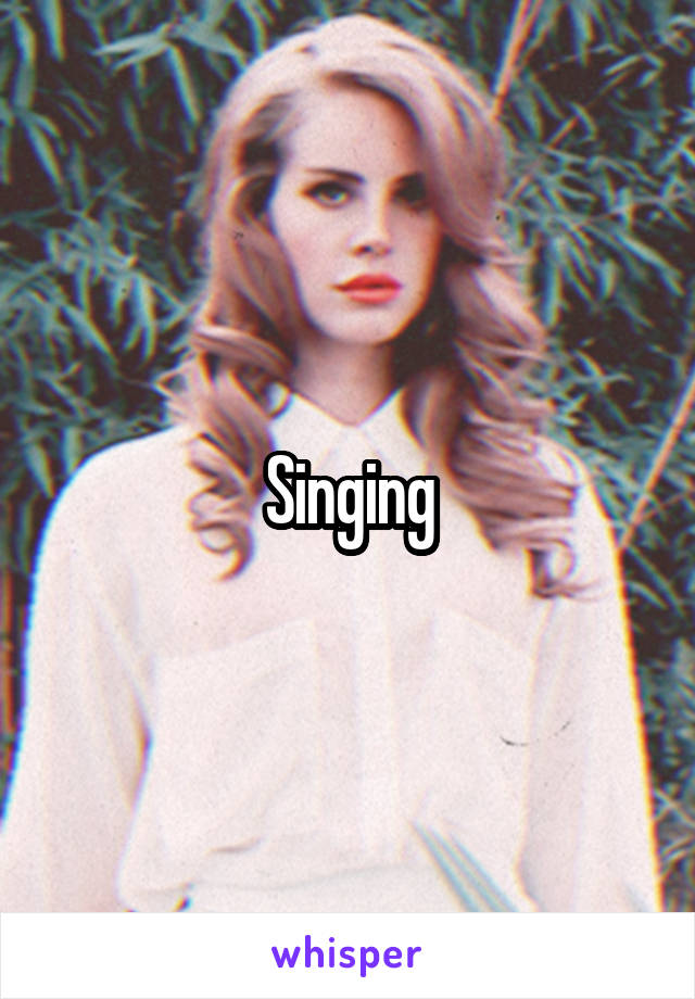 Singing