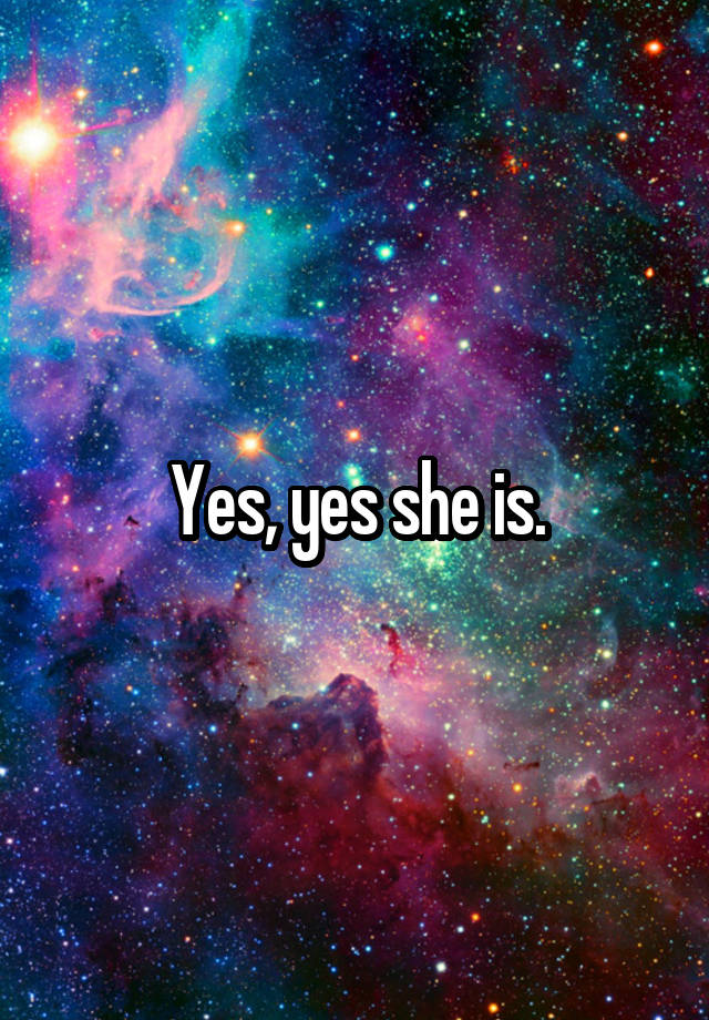 yes-yes-she-is