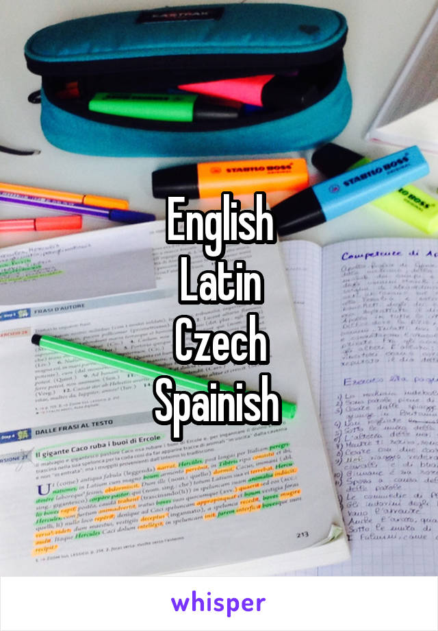 English
Latin
Czech
Spainish 