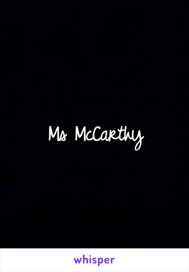 Ms McCarthy