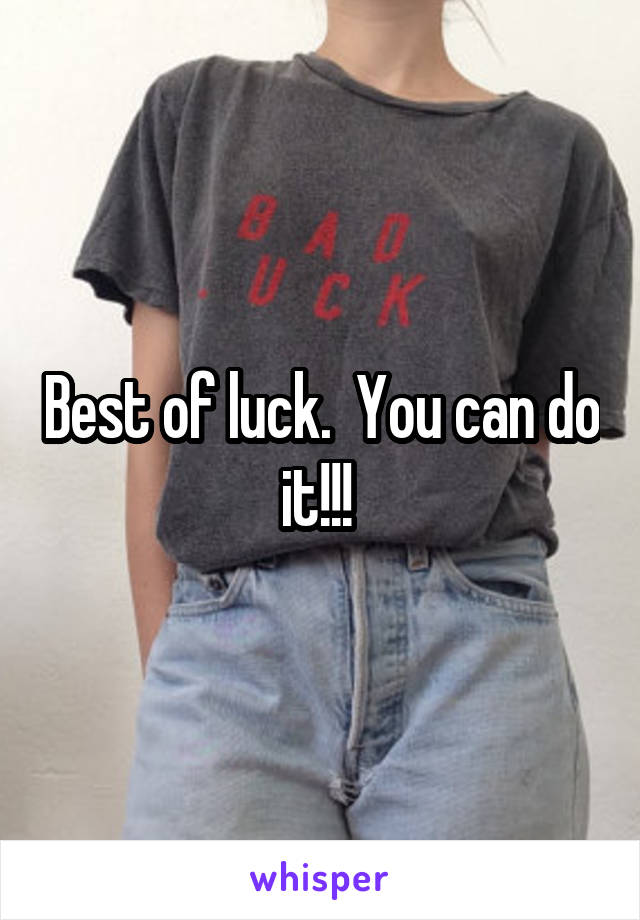 Best of luck.  You can do it!!! 