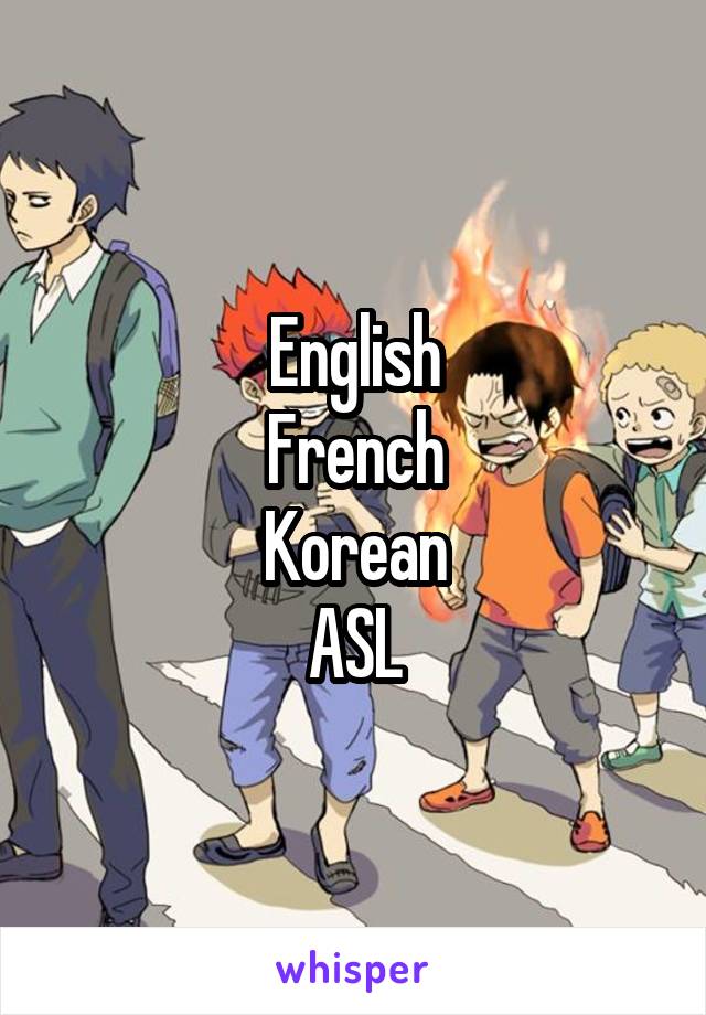 English
French
Korean
ASL