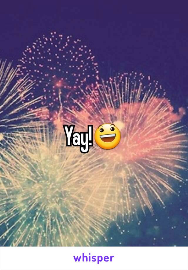 Yay!😃