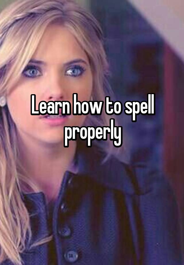 learn-how-to-spell-properly