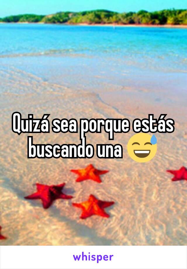 Quizá sea porque estás buscando una 😅