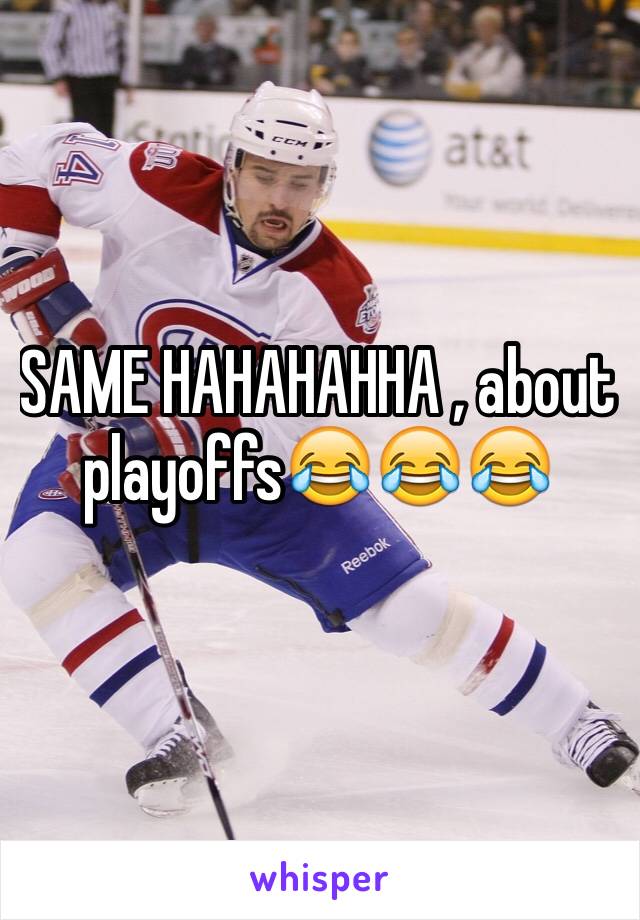 SAME HAHAHAHHA , about playoffs😂😂😂