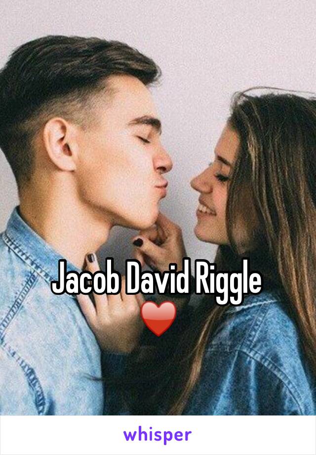 Jacob David Riggle
♥️