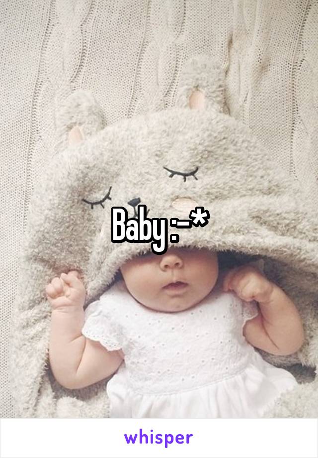 Baby :-*
