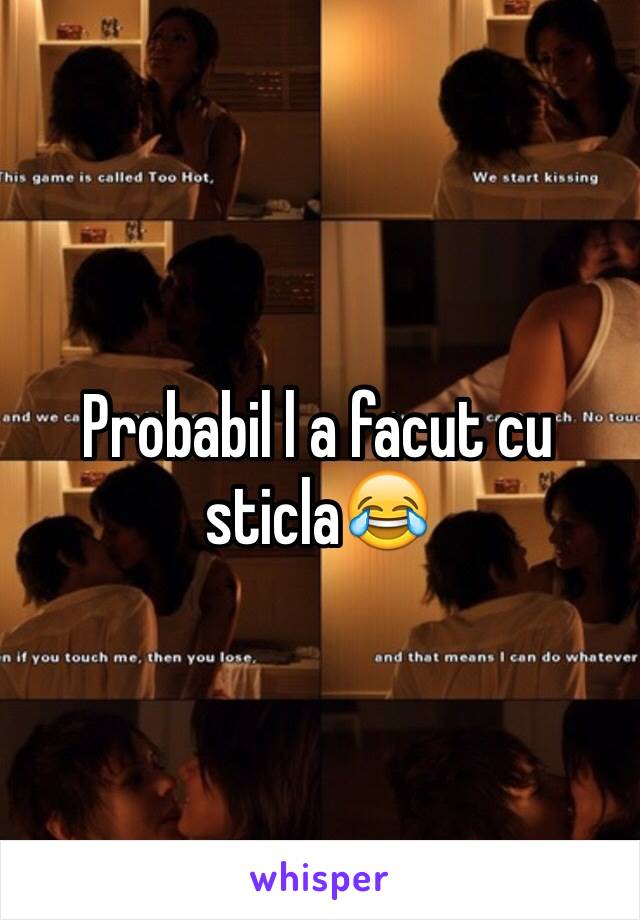 Probabil l a facut cu sticla😂