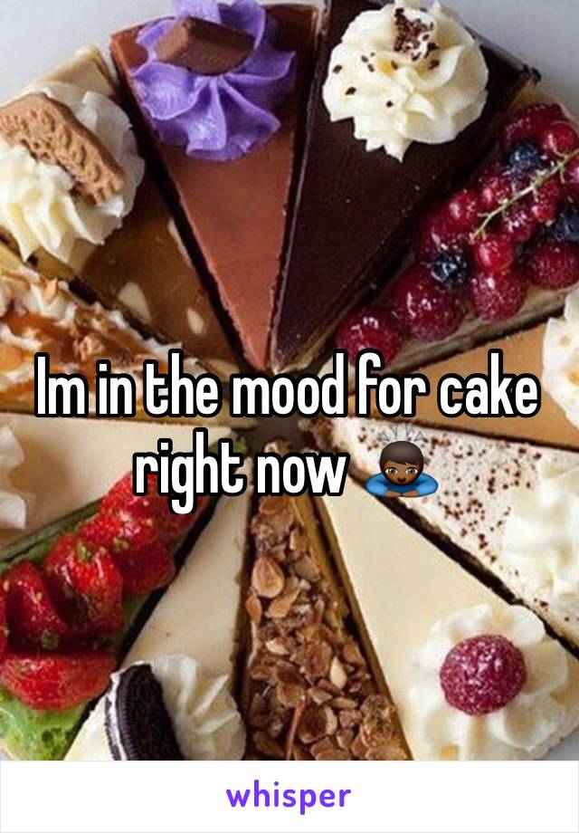 Im in the mood for cake right now 🙇🏾