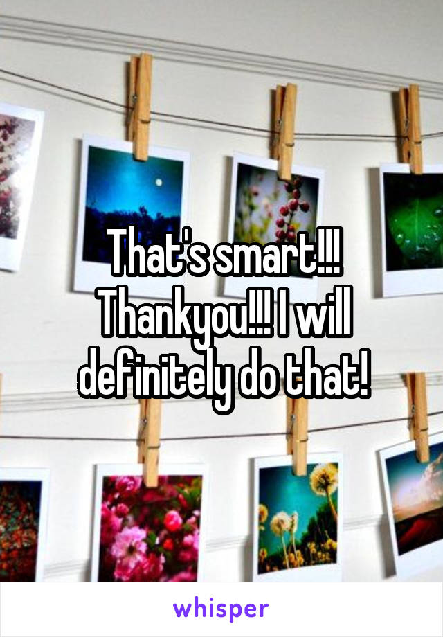 That's smart!!! Thankyou!!! I will definitely do that!