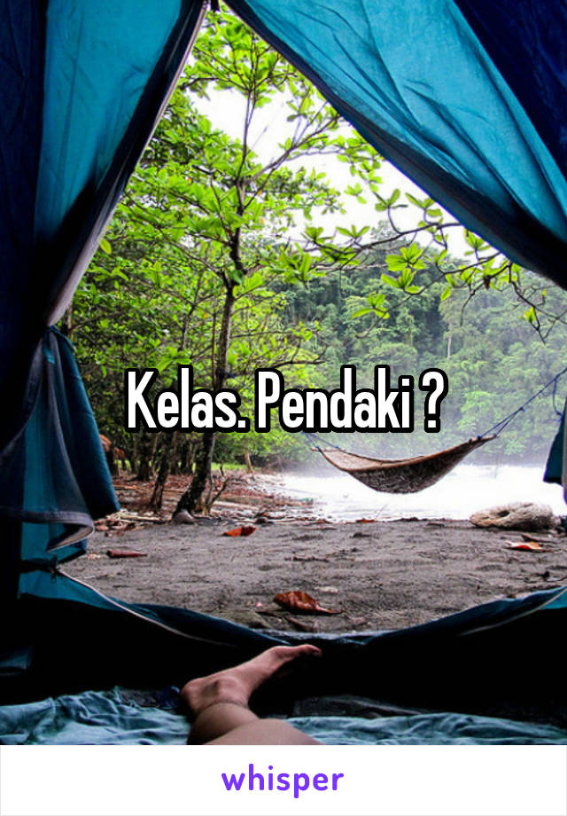 Kelas. Pendaki ?