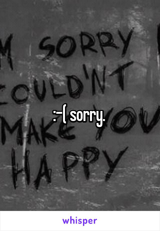 :-( sorry. 