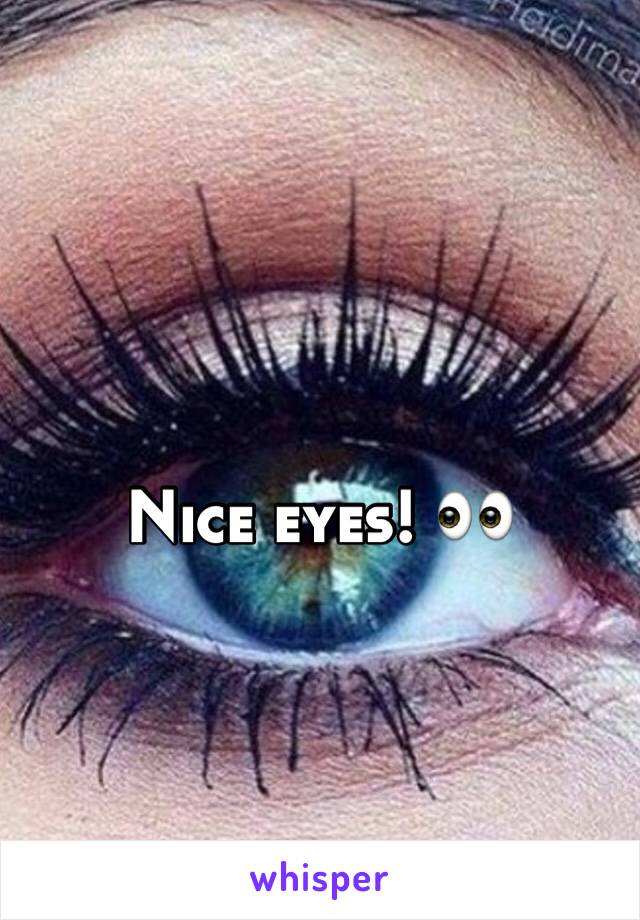 Nice eyes! 👀