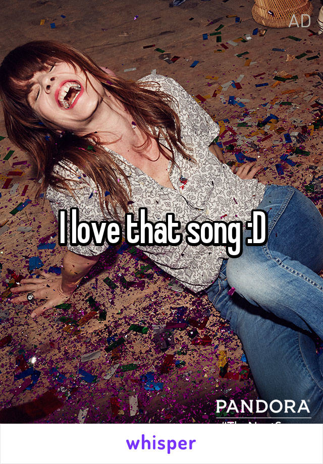 I love that song :D