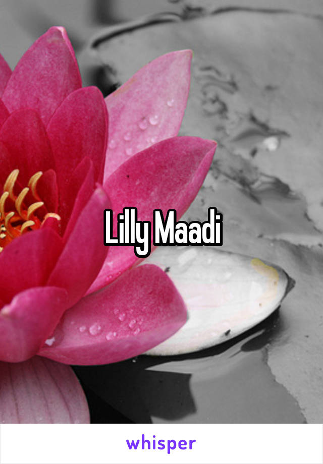 Lilly Maadi