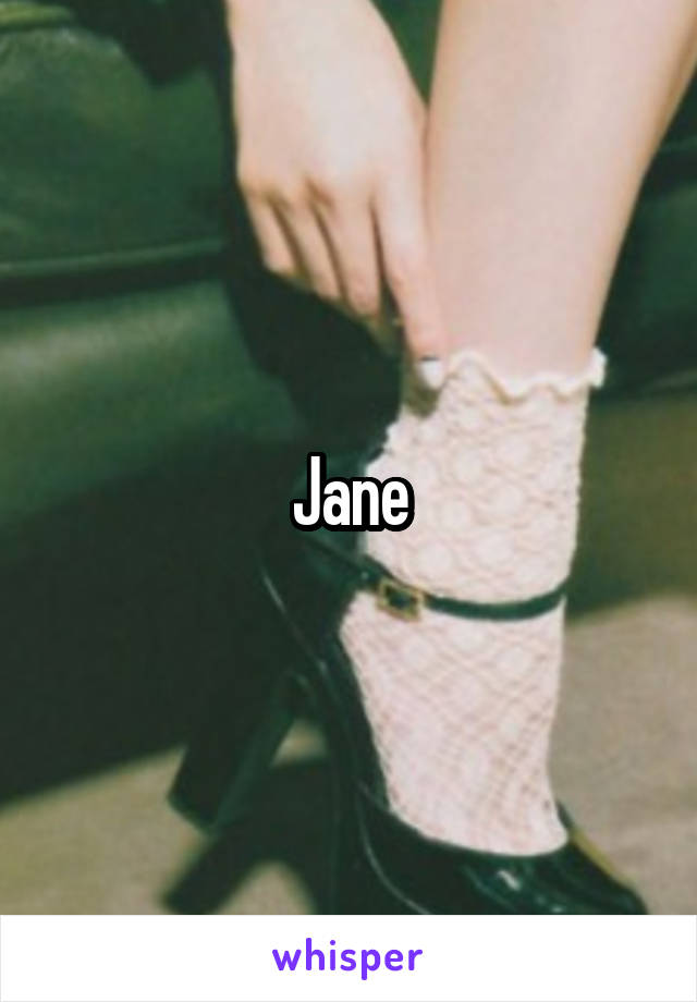 Jane