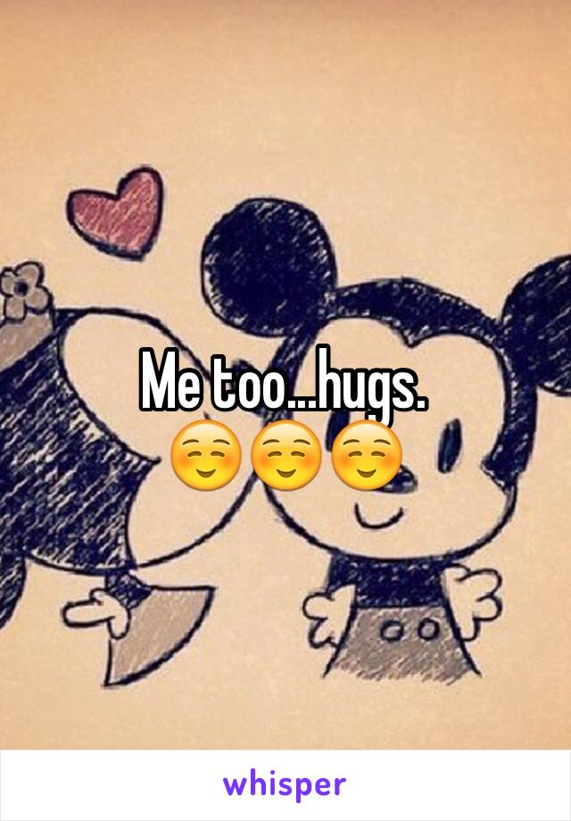 Me too...hugs.
☺️☺️☺️