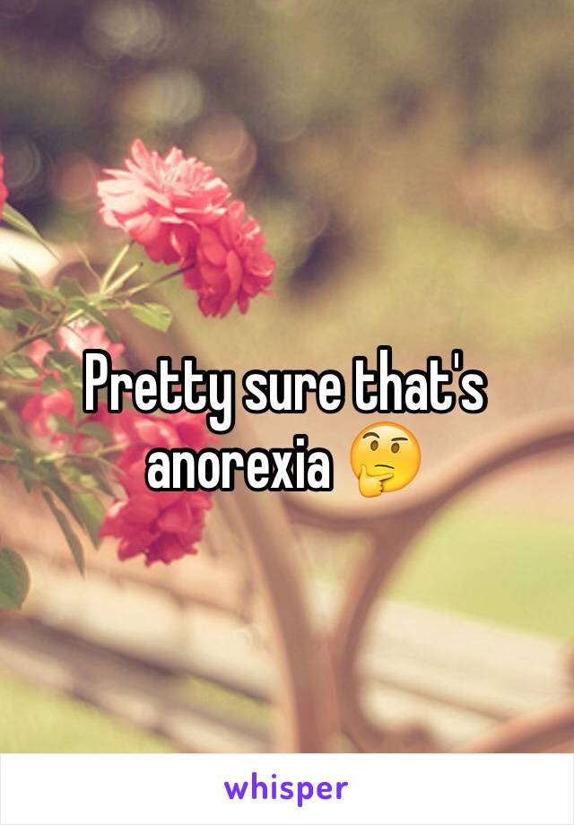 Pretty sure that's anorexia 🤔