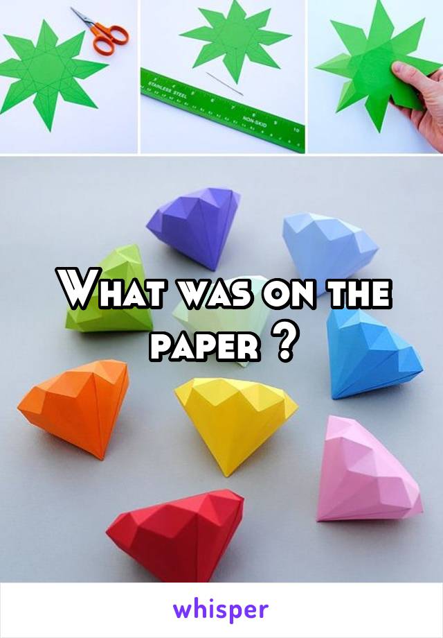 What was on the paper ?