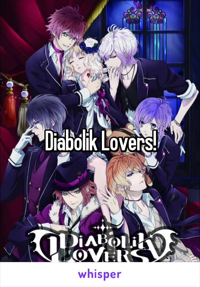 Diabolik Lovers!