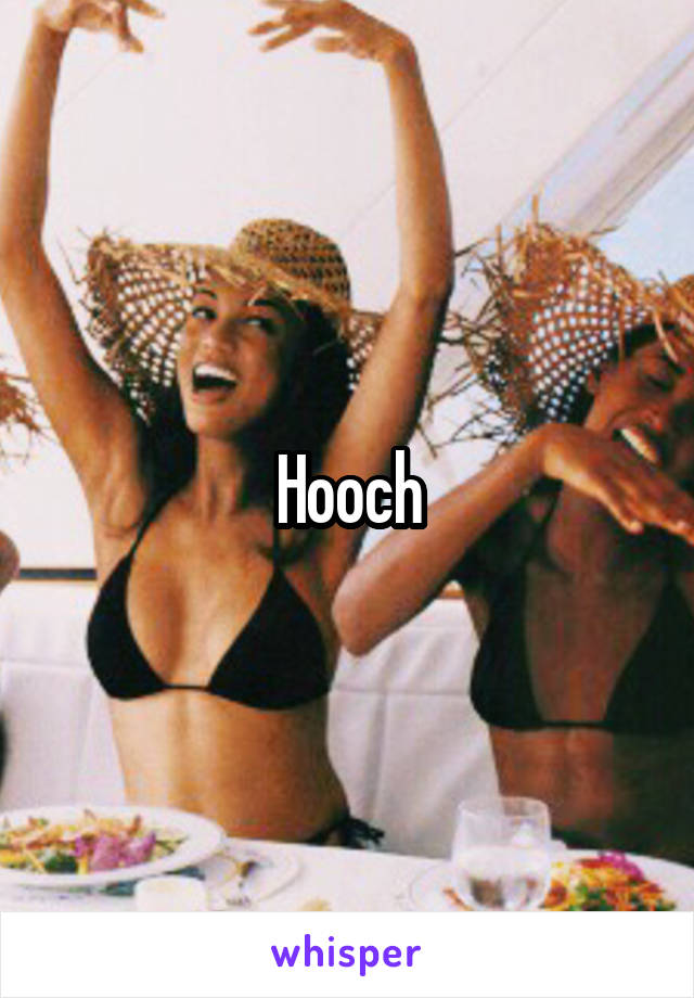 Hooch