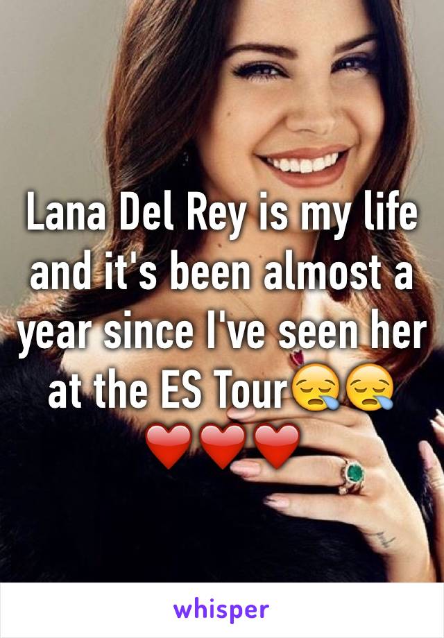 Lana Del Rey is my life and it's been almost a year since I've seen her at the ES Tour😪😪❤️❤️❤️