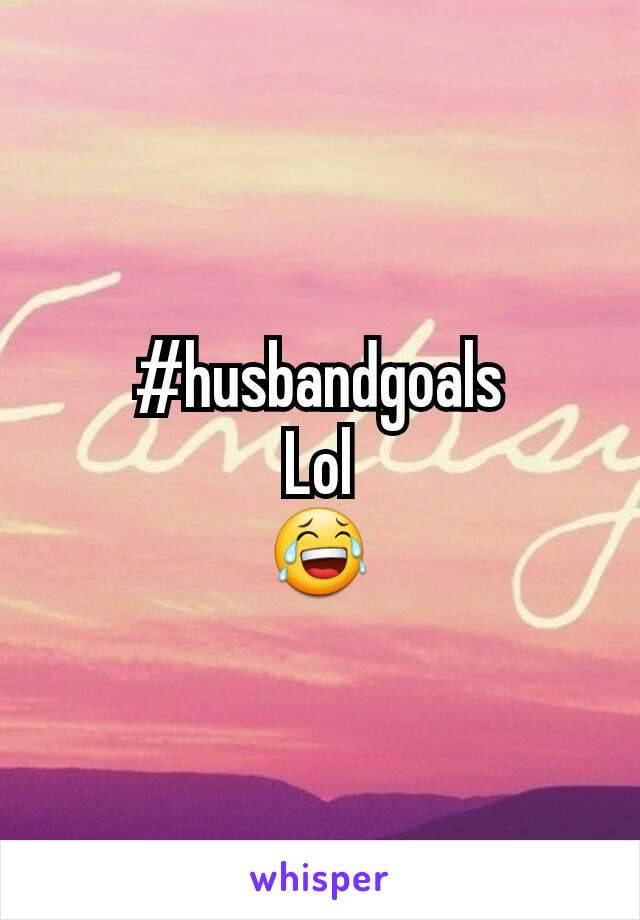 #husbandgoals
Lol
😂