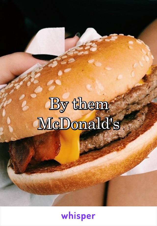 By them McDonald's