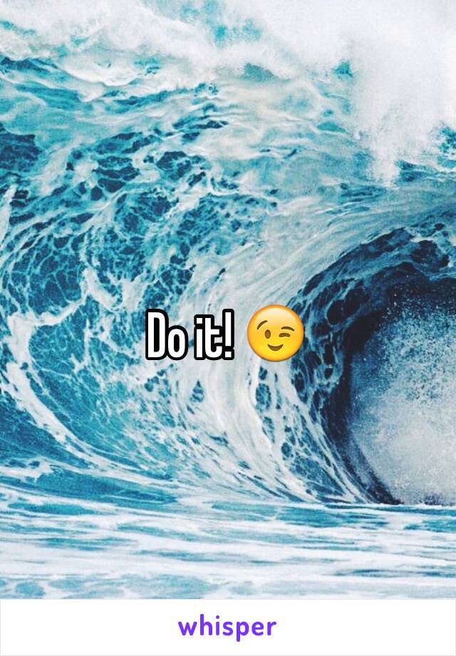 Do it! 😉