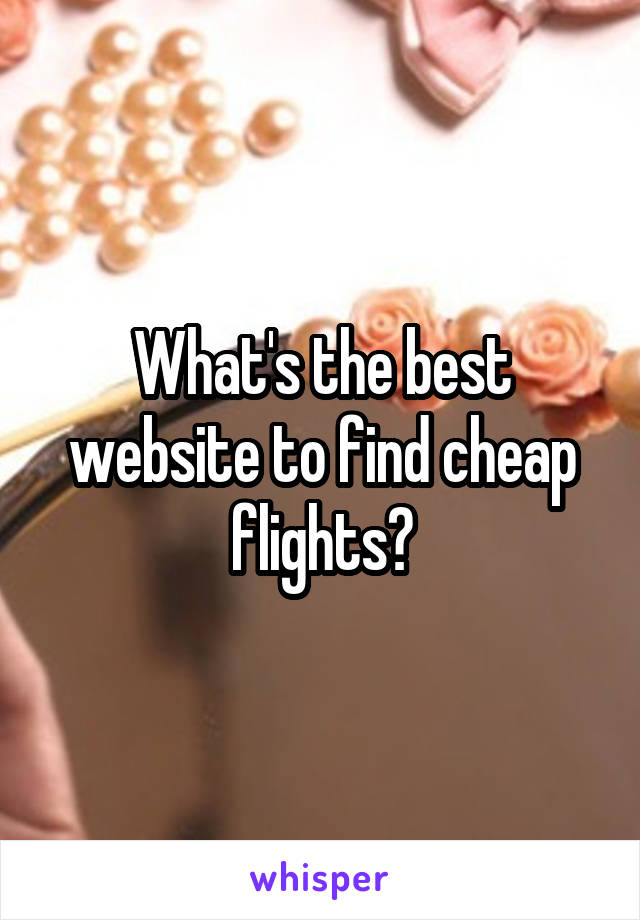 What's the best website to find cheap flights?