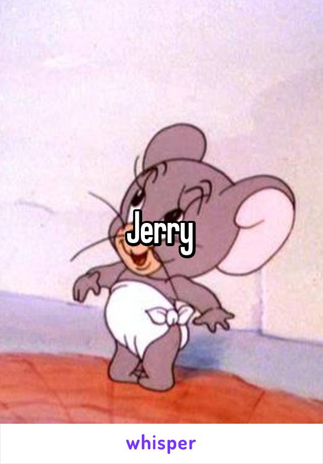 Jerry 