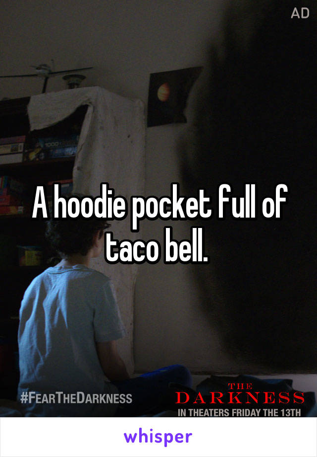 A hoodie pocket full of taco bell. 