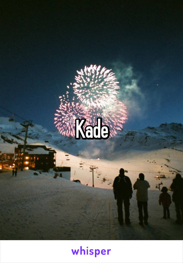 Kade