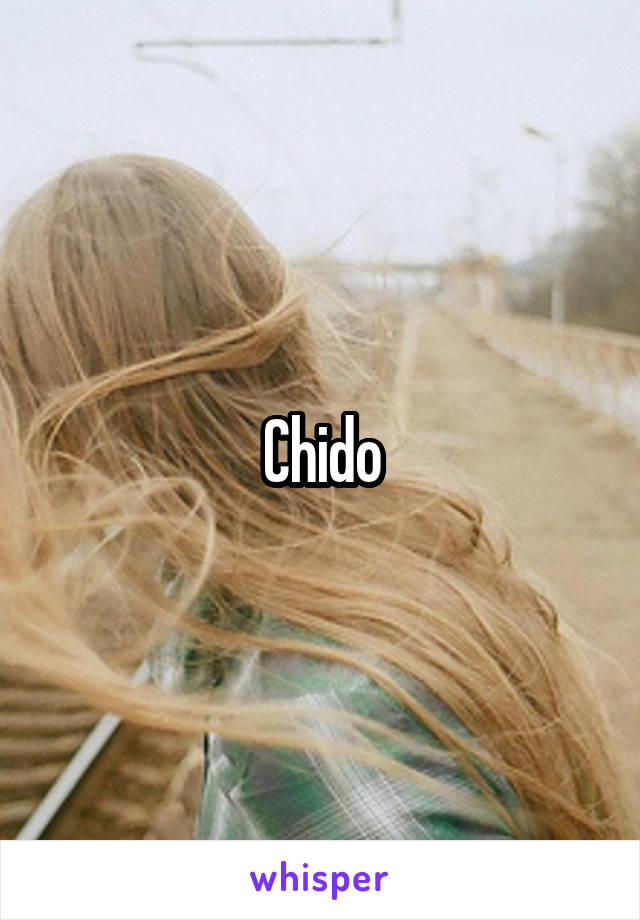 Chido