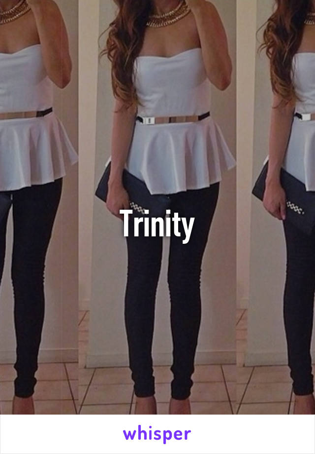 Trinity