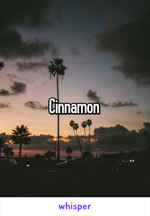 Cinnamon 