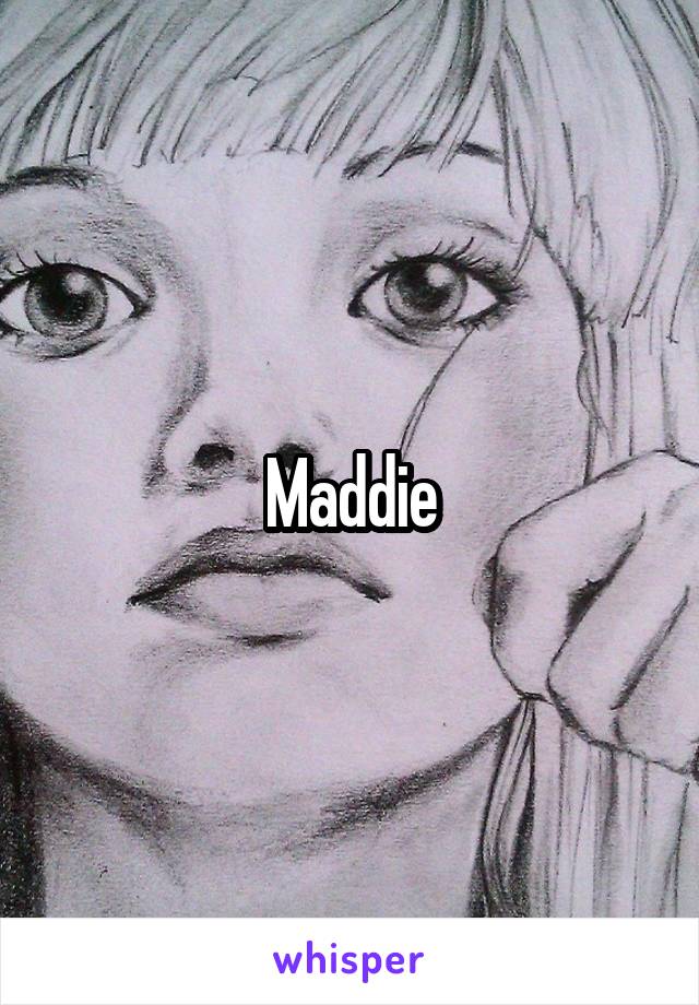 Maddie