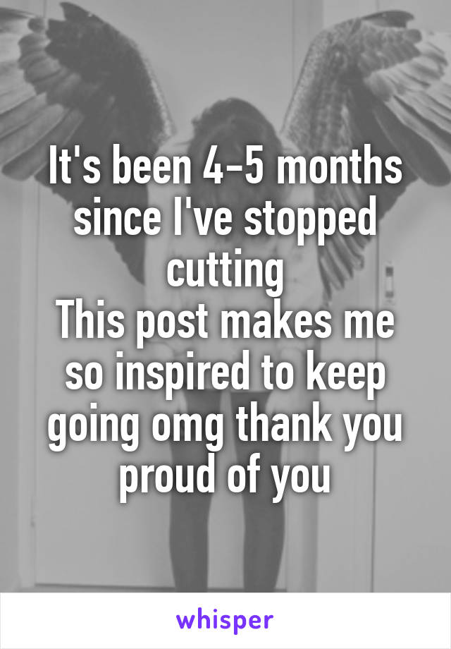 It's been 4-5 months since I've stopped cutting
This post makes me so inspired to keep going omg thank you proud of you