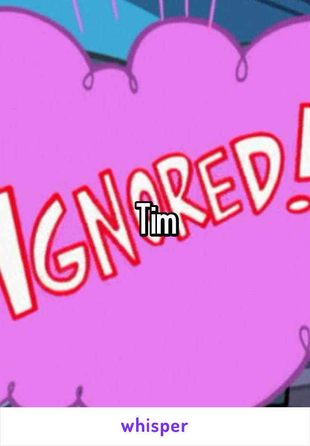 Tim