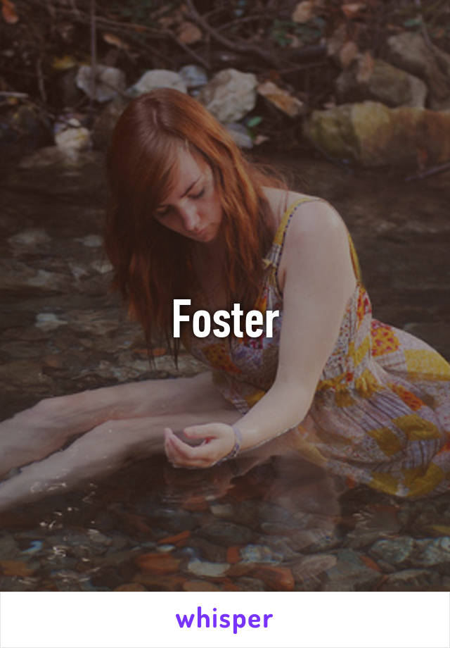 Foster