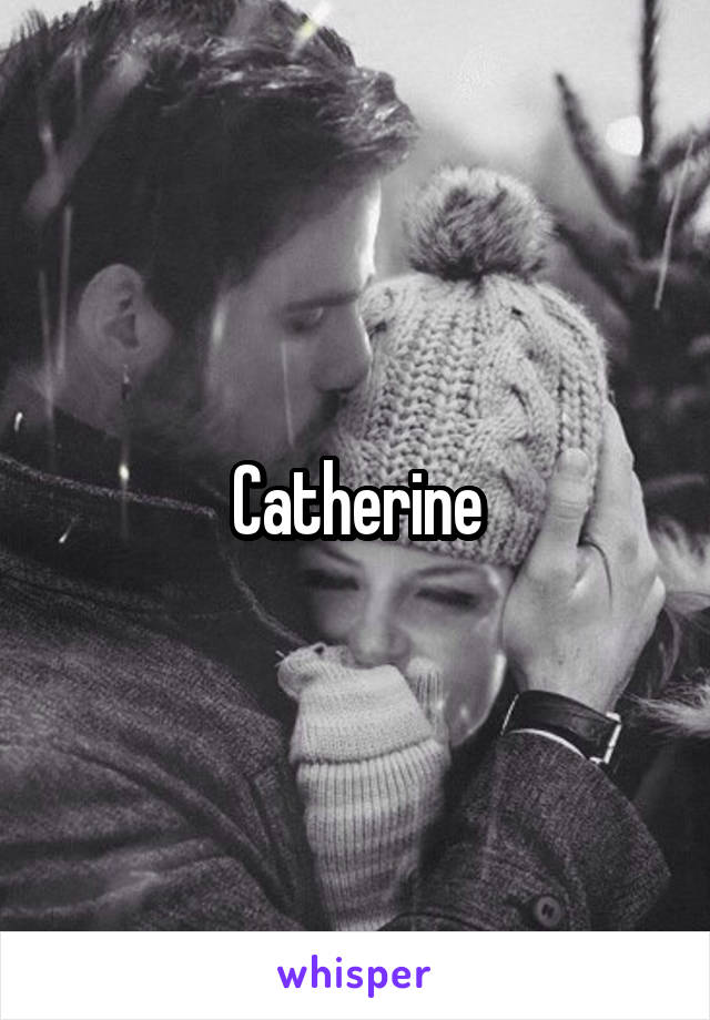 Catherine